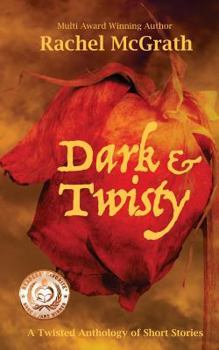 Paperback Dark & Twisty: A Twisted Anthology of Short Stories Book