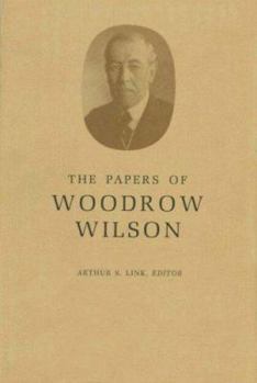 Hardcover The Papers of Woodrow Wilson, Volume 37: May 9-August 7, 1916 Book