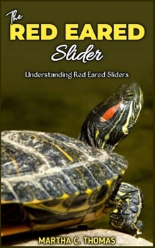Paperback The RED EARED Slider: Understanding Red Eared Sliders Book