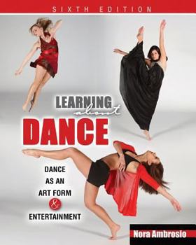 Paperback Learning About Dance: Dance as an Art Form and Entertainment Book