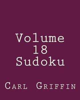 Paperback Volume 18 Sudoku: Fun, Large Print Sudoku Puzzles [Large Print] Book