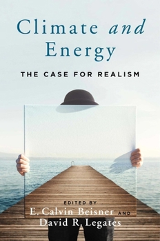 Hardcover Climate and Energy: The Case for Realism Book