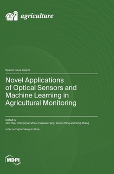Hardcover Novel Applications of Optical Sensors and Machine Learning in Agricultural Monitoring Book