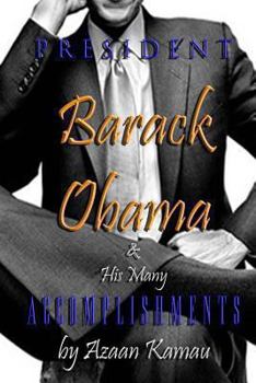 Paperback PRESIDENT Barack OBAMA & His Many ACCOMPLISHMENTS Book