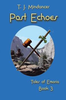 Past Echoes - Book #3 of the Tales of Emoria