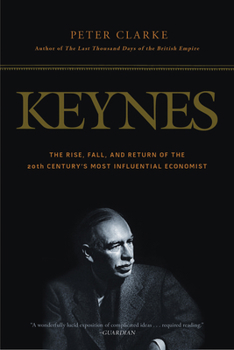 Paperback Keynes: The Rise, Fall, and Return of the 20th Century's Most Influential Economist Book