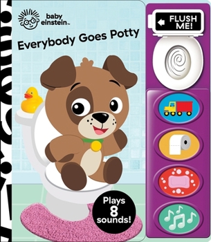 Board book Baby Einstein: Everybody Goes Potty Sound Book [With Battery] Book