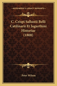 Paperback C. Crispi Sallustii Belli Catilinarii Et Jugurthini Historiae (1808) [Latin] Book