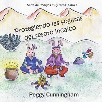 Paperback Protegiendo las fogatas del tesoro incaico [Spanish] Book