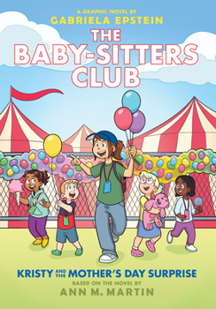 Kristy and the Mother's Day Surprise: A Graphic Novel (The Baby-sitters Club #20) (20) (The Baby-Sitters Club Graphix)