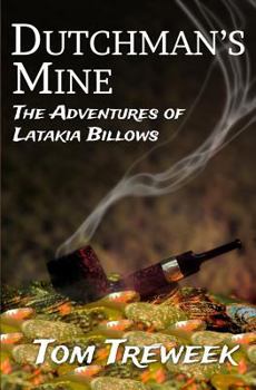 Paperback Dutchman's Mine: The Adventures of Latakia Billows Book