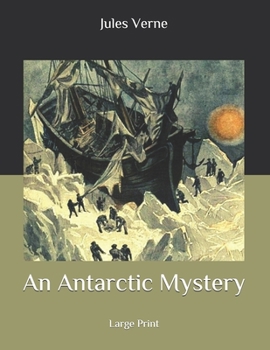 An Antarctic Mystery: Large Print