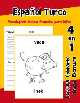 Paperback Español Turco Vocabulario Basico Animales para Niños: Vocabulario en Espanol Turco de preescolar kínder primer Segundo Tercero grado [Spanish] Book