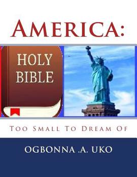 Paperback America: Too Small To Dream Of Book