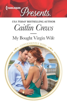 My Bought Virgin Wife - Book #13 of the Conveniently Wed!