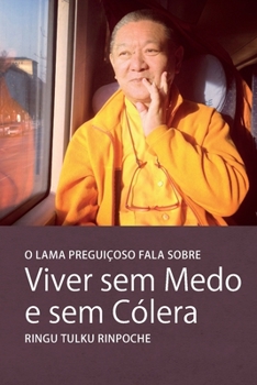 Paperback O Lama Preguicoso gala sobre Viver sem Medo e sem Cólera [Portuguese] Book