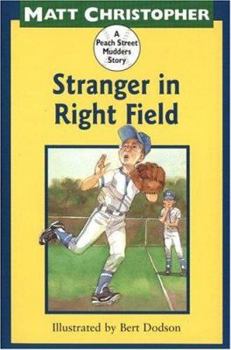 Stranger in Right Field: A Peach Street Mudders Story - Book  of the Peach Street Mudders