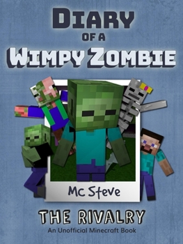 Paperback Diary of a Minecraft Wimpy Zombie Book 2: The Rivalry (Unofficial Minecraft Series) Book