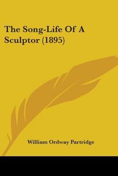 Paperback The Song-Life Of A Sculptor (1895) Book
