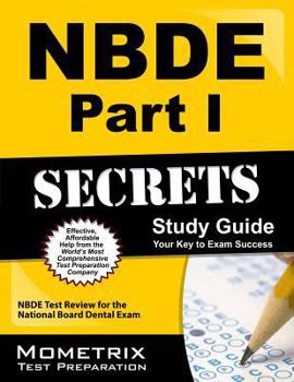 Paperback NBDE Part I Secrets Study Guide: NBDE Test Review for the National Board Dental Exam Book