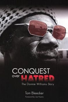 Paperback Conquest Over Hatred: The Donnie Williams Story Book