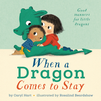 Hardcover When a Dragon Comes to Stay Book