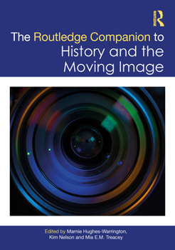 Routledge Companion to History and the Moving Image