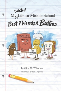 My Twisted Life in Middle School : Best Friends and Bullies