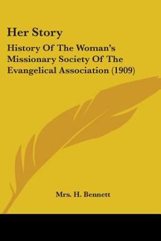Her Story: History of the Woman's Missionary Society of the Evangelical Association