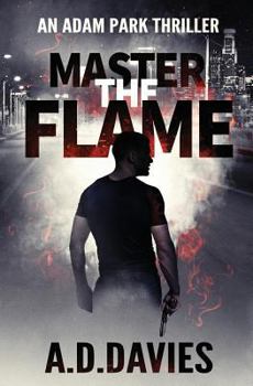 Master the Flame - Book #5 of the Adam Park