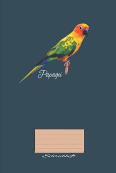Paperback Papagei Schreibheft: A5 Liniertes Schreibheft Für Schüler Und Lehrer [German] Book