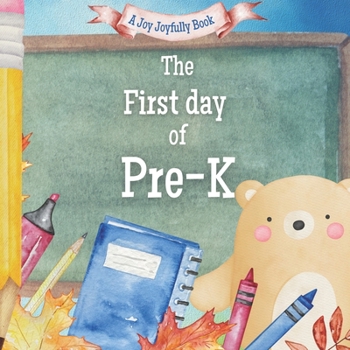Paperback The First Day of Pre-K: A Classroom Adventure Book