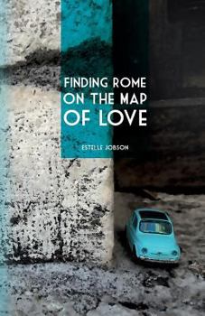 Paperback Finding Rome on the Map of Love Book