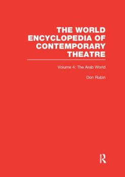 Paperback World Encyclopedia of Contemporary Theatre Volume 4: The Arab World Book