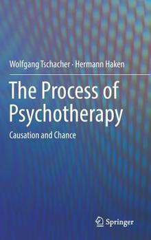 Hardcover The Process of Psychotherapy: Causation and Chance Book