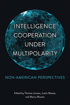 Hardcover Intelligence Cooperation under Multipolarity: Non-American Perspectives Book