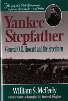 Paperback Yankee Stepfather: General O. O. Howard and the Freedmen (Revised) Book