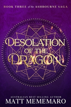 Desolation of the Dragon: Part of a slow burn romantasy series (The Ashbourne Saga)