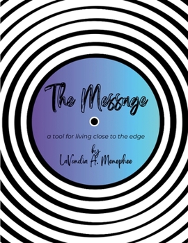 Paperback The Message: a tool for living close to the edge Book