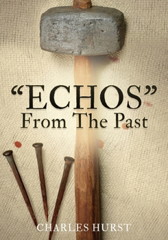 Paperback "ECHOS" From The Past Book