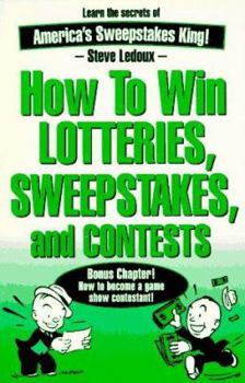 Paperback How to Win Lotteries, Sweepstakes, and Contests Book