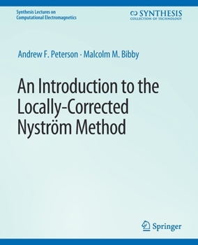 Paperback An Introduction to the Locally Corrected Nystrom Method Book