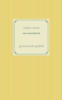 Paperback um wortesbreite: ges(t)ammelte gedichte [German] Book