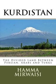 Paperback Kurdistan: The Divided Land Between Persian, Arabs and Turks Book