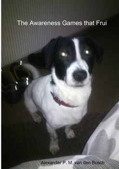 The Awareness Games that Frui