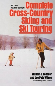 Paperback Complete Cross-Country Skiing and Ski Touring: Second Revised Edition Book