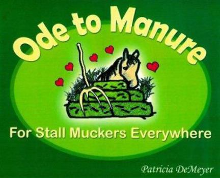 Paperback Ode to Manure (For Stall Muckers Everywhere) Book