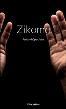 Paperback Zikomo: Poetry 4 Open Arms Book