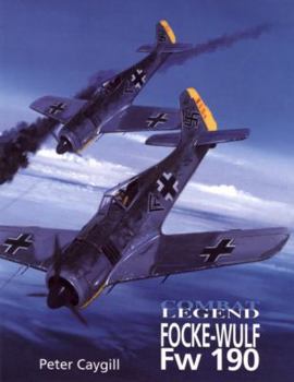 Focke-Wulf Fw 190 - Combat Legend - Book  of the Combat Legends
