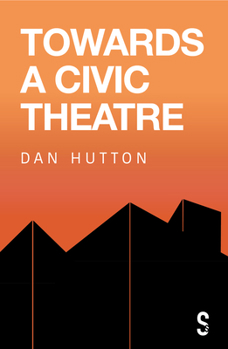 Paperback Towards a Civic Theatre Book